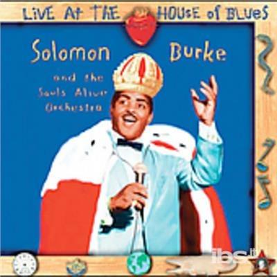 Live at the House of Blues - CD Audio di Solomon Burke