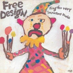 Sing for Very Important People - CD Audio di Free Design