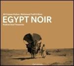 Egypt Noir. Nubian Soul Treasures - CD Audio