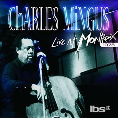 Live at Montreux 1975 - CD Audio di Charles Mingus