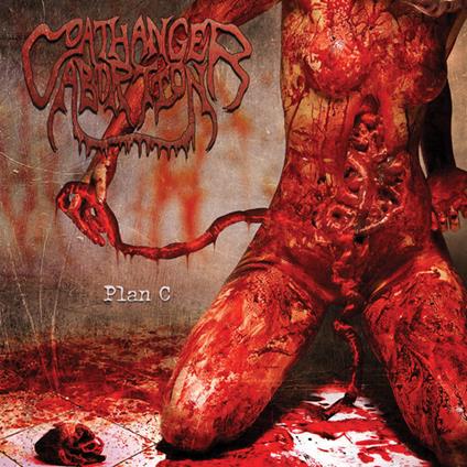 Plan C - CD Audio di Coathanger Abortion