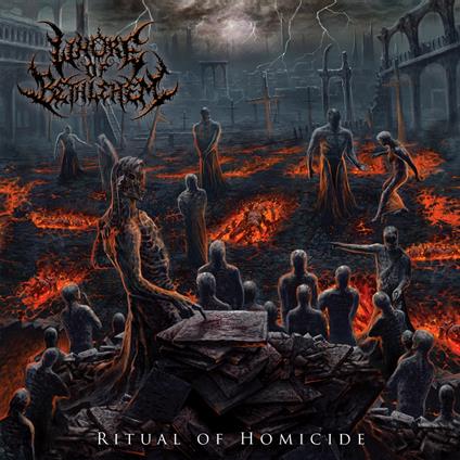 Ritual Of Homicide - CD Audio di Whore of Bethlehem