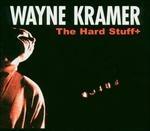 Hard Stuff - CD Audio di Wayne Kramer