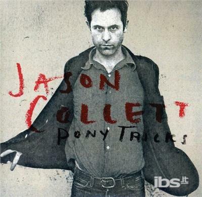 Pony Trick - CD Audio di Jason Collett