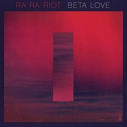 Beta Love - Vinile LP di Ra Ra Riot