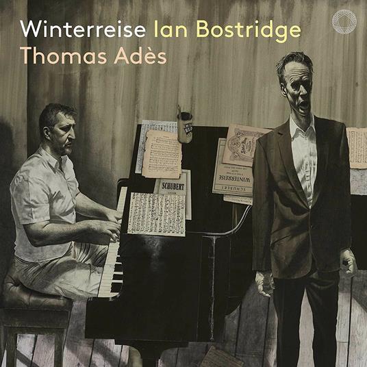Winterreise - CD Audio di Franz Schubert,Thomas Adès,Ian Bostridge