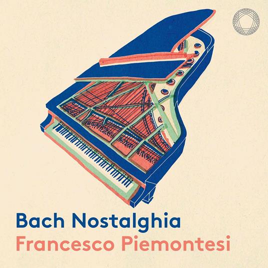 Bach Nostalghia - CD Audio di Johann Sebastian Bach,Francesco Piemontesi