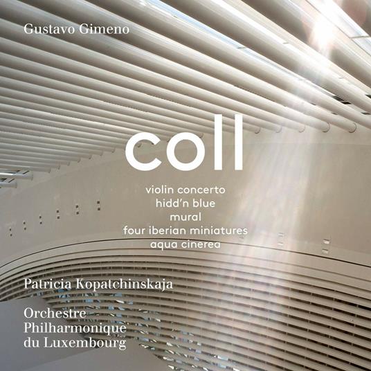 Musica orchestrale - CD Audio di Patricia Kopatchinskaja,Francisco Coll
