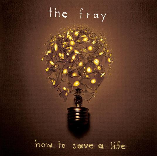 How To Save A Life - CD Audio di Fray