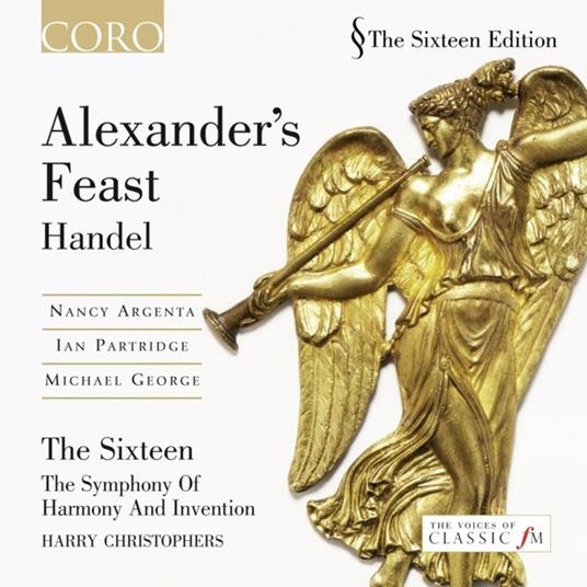 Alexander's Feast - CD Audio di Georg Friedrich Händel,Harry Christophers,Nancy Argenta,Ian Partridge,The Sixteen