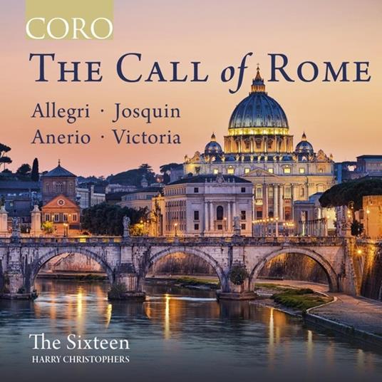 The Call of Rome: Music by Allegri. F. Anerio. Josquin and Victoria - CD Audio di The Sixteen