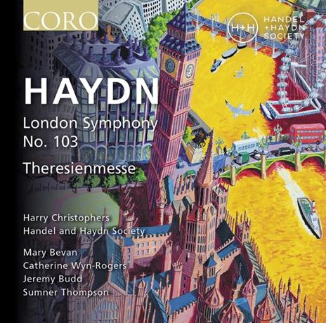 Symphony No. 103 & Theresienmesse - CD Audio di Franz Joseph Haydn,Harry Christophers,Händel and Haydn Society