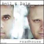 Roadhouse - CD Audio di Anil Chawla,Dale Anderson