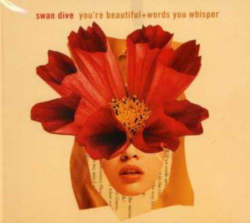 You'Re Beautiful/Words Of Whisper - CD Audio di Swan Dive