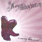 The Magic Cowboy Boots Ep