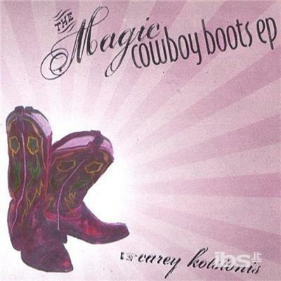 The Magic Cowboy Boots Ep - CD Audio di Carey Kotsionis