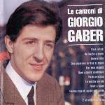 Le canzoni di Giorgio Gaber (Gli Indimenticabili)