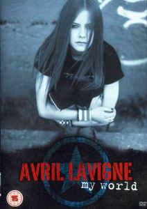 Avril Lavigne. My World (DVD) - DVD di Avril Lavigne