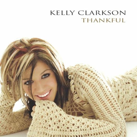 Thankful - CD Audio di Kelly Clarkson