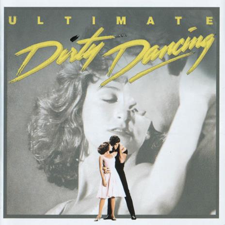 Ultimate Dirty Dancing (Colonna sonora) - CD Audio