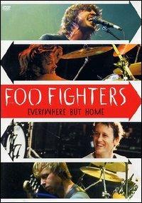 Foo Fighters. Everywhere But Home (DVD) - DVD di Foo Fighters