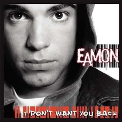 I Don't Want You Back - CD Audio di Eamon