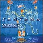 Ceremony - CD Audio di Santana