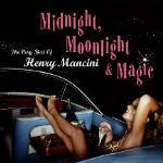 Midnight, Moonlight & Magic. The Very Best of (Colonna sonora) - CD Audio di Henry Mancini