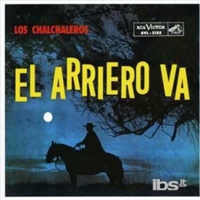 El Arriero Va - CD Audio di Los Chalchaleros