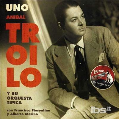 Uno: 1943 - CD Audio di Anibal Troilo