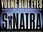 Young Blue Eyes: Birth Of The...