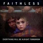 Everything Will Be Alright Tomorrow - CD Audio di Faithless