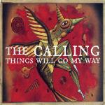 Things Will Go my Way - CD Audio Singolo di Calling