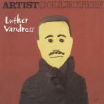 The Artist Collection - CD Audio di Luther Vandross