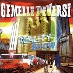 Reality Show - CD Audio di Gemelli Diversi