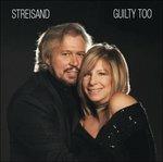 Guilty Too - CD Audio di Barbra Streisand