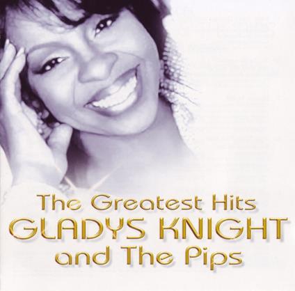 Greatest Hits - CD Audio di Gladys Knight and the Pips