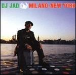 Milano - New York - CD Audio di DJ Jad