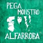 Alfarroba - CD Audio di Pega Monstro