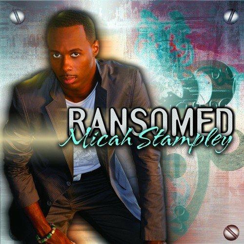 Ransomed - CD Audio di Micah Stampley