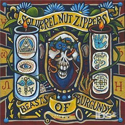 Beasts of Burgundy - Vinile LP di Squirrel Nut Zippers