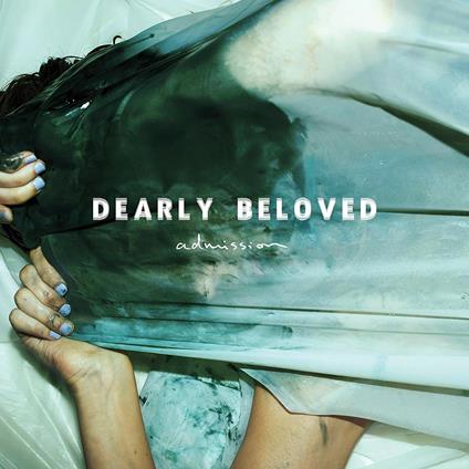 Admission - Vinile LP di Dearly Beloved