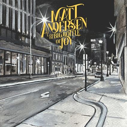 The Big Bottle Of Joy - CD Audio di Matt Andersen
