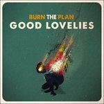 Burn The Plan - CD Audio di Good Lovelies