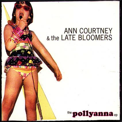 Pollyanna Ep - CD Audio di Late Bloomers