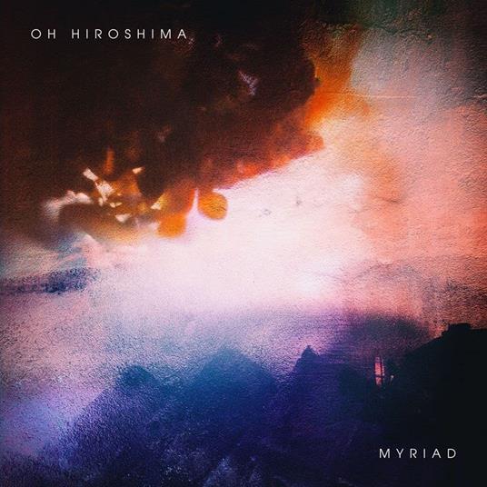 Myriad - CD Audio di Oh Hiroshima