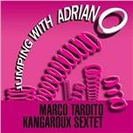 Jumping with Adriano - CD Audio di Marco Tardito,Kangaroux Sextet