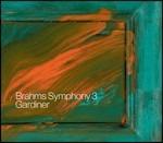 Sinfonia n.3 - CD Audio di Johannes Brahms,John Eliot Gardiner,Orchestre Révolutionnaire et Romantique