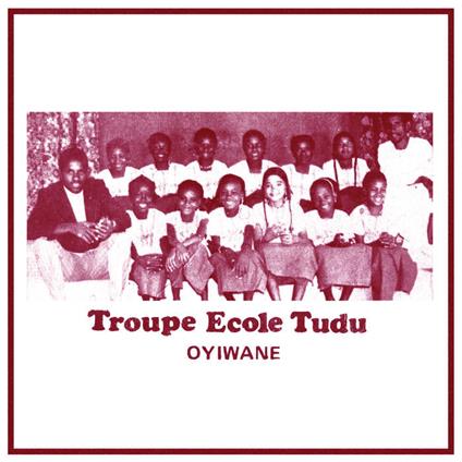 Oyiwane - Vinile LP di Troupe Ecole Tudu