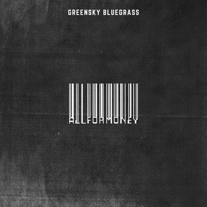 All for Money - Vinile LP di Greensky Bluegrass